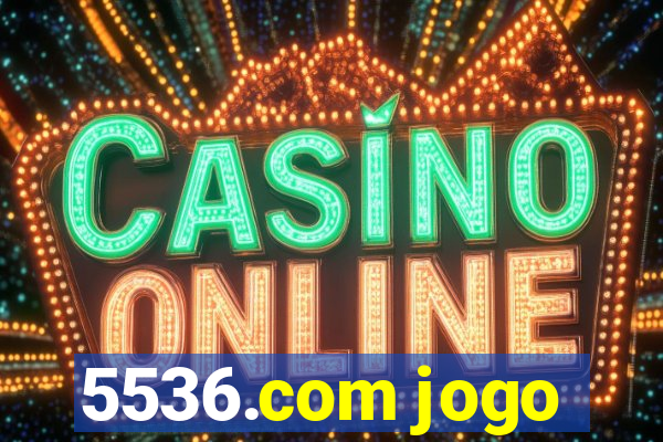 5536.com jogo